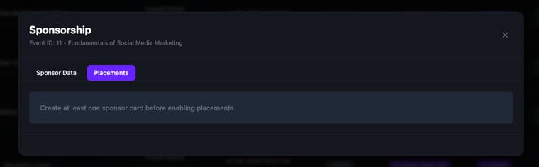 The Placements tab showing a message that reads Create at least one sponsor card before enabling placements