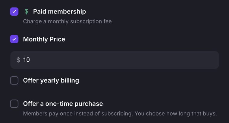Paid membership with Monthly Price checked and set to $10, with Offer yearly billing and Offer a one-time purchase options unchecked below