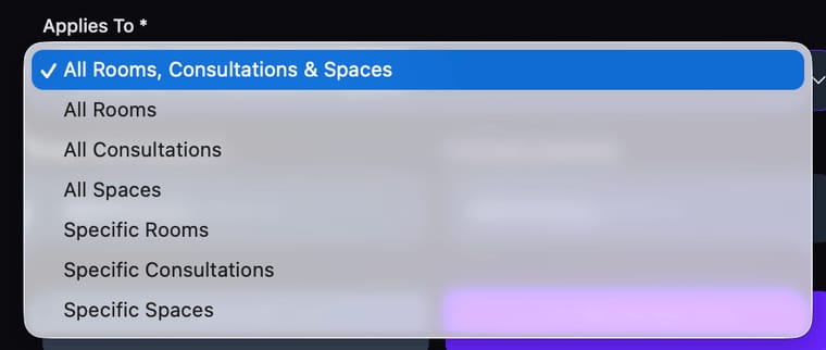 The Applies To dropdown showing all scope options including All Rooms Consultations and Spaces, All Rooms, All Consultations, All Spaces, Specific Rooms, Specific Consultations, and Specific Spaces