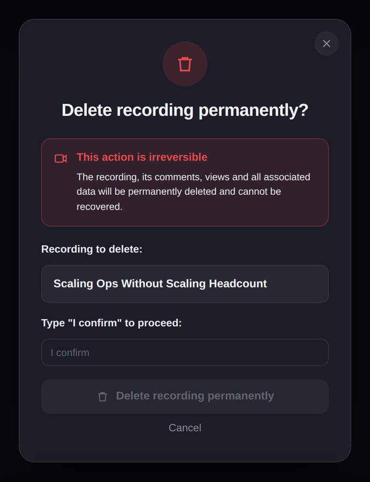The Delete recording permanently confirmation dialog showing a warning that this action is irreversible, the recording name, a text field requiring I confirm, and Delete recording permanently and Cancel buttons